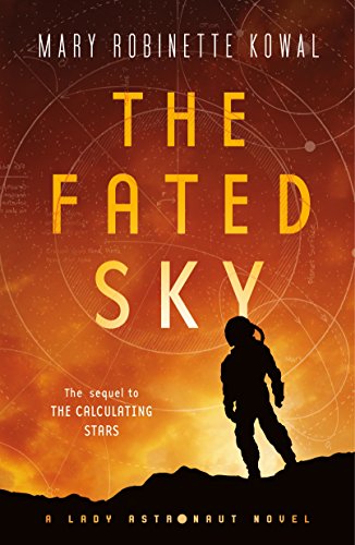 Fated Sky: A Lady Astronaut Novel (Lady Astronaut, 2, Band 2) von Tor Books